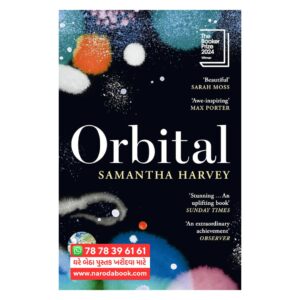 Orbital by Samantha Harvey Winner of the Booker Prize 2024